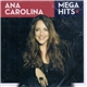 Ana Carolina - Mega Hits