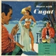 Xavier Cugat And His Orchestra - Dance With Cugat